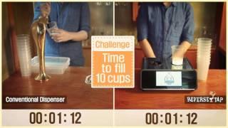 ReverseTap : Why ReverseTap? (Fast dispensing)