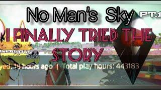 No Man's Sky||PT.1||Finally Tried The Story (idk were to start)
