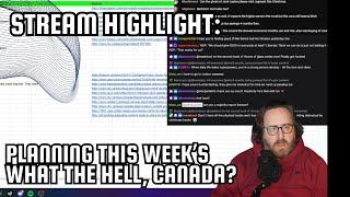 Stream Highlight: Planning What The Hell, Canada?