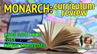 Monarch Curriculum Review - the pros and cons