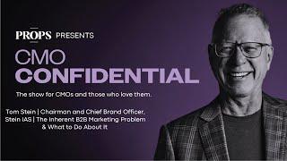 Tom Stein | Chairman, Stein IAS | The Inherent B2B Marketing Problem & What to Do About It