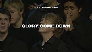 Glory Come Down - Klaus & Christ For The Nations Worship