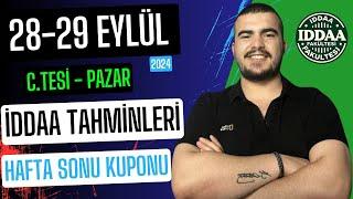 28 EYLÜL CUMARTESİ VE 29 EYLÜL PAZAR İDDAA TAHMİNLERİ 2024