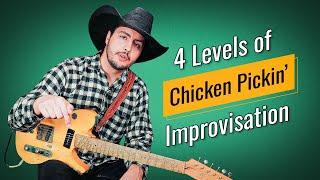 4 Levels Of CHICKEN PICKIN' Improvisation