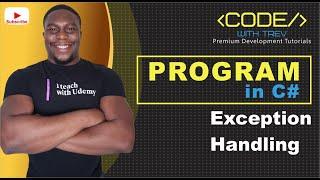 Exception Handling in C#  | Trevoir Williams