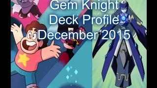 Yugioh - Steven Universe (Gem Knight) Deck Profile December 2015