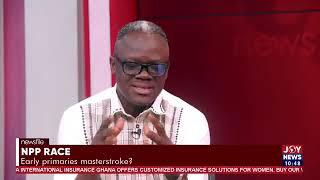 NPP race: Early primaries masterstroke? | Newsfile