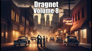 Dragnet Vol 8 - NOW FEWER ADS - 8+ hrs #otr #blackscreen #detective #crime #dragnet