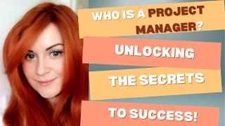 Who is a Project Manager! Unlocking the Secrets to Success!