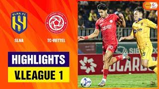 Highlights: SLNA - TC-Viettel | "Kịch bản" buồn ở xứ Nghệ, màn vùi dập không thương tiếc