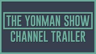 The YonMan Show | CHANNEL TRAILER (2017)