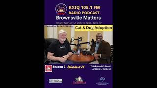 Cat & Dog Adopt BARCC Director Dr. Antonio Caldwell on Brownsville Matters with Dr. WF Strong, Texas