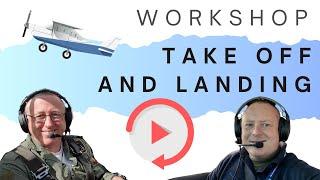 Take-Off and Landing Workshop