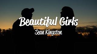 Sean Kingston - Beautiful Girls (Lyrics)