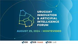 Uruguay Innovation and Artificial Intelligence Forum