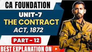 Lec 12 - CA Foundation Bootcamp | Indian Contract Act 1872 | Unit 7 | Indemnity and Guarantee