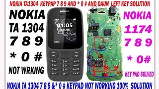 NOKIA 105 ta-1304 NOt Working solution Keypad 7 8 9  & * 0 #  keypad solution Nokia Ta 1174 no keypa