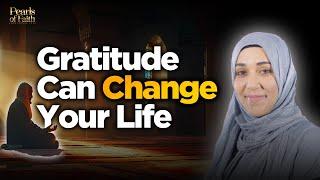 How Gratitude Can Change Your Life | Ustadha Yasmin Mogahe | Pearls of Faith 2024