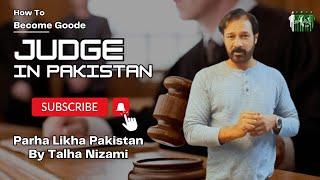 How to become Good Judge in Pakistan | by Talha Nizami | Parha Likha Pakistan