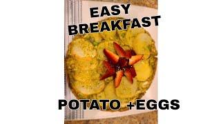 Easy Breakfast|Eggs and Potato in Minutes