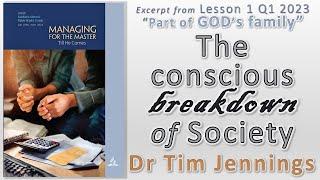 The Conscious Breakdown of Society - Dr Tim Jennings