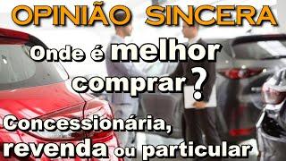 Onde é melhor comprar carro usado: Concessionária, revenda multimarcas ou particular?