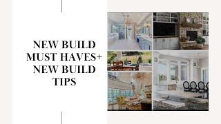 New Build Home Must Haves + New Build Tips