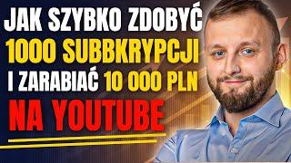 Jak Zdobyć 1000 Subskrypcji i Zarabiać 10 000 PLN Miesięcznie na Youtube 