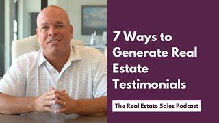 7 Ways to Generate Real Estate Testimonials