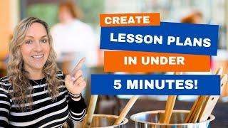 How to CREATE LESSON PLANS in UNDER 5 MINUTES!