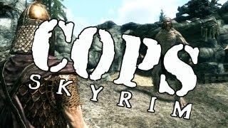 COPS: Skyrim - Season 1: Episode 1