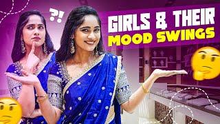 Girls and Their Mood Swings  | Tejaswini Gowda