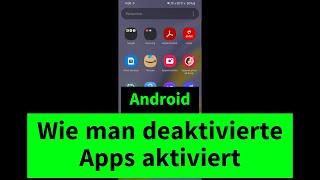 Wie man Deaktivierte Apps auf Android Aktiviert – Einfache Anleitung