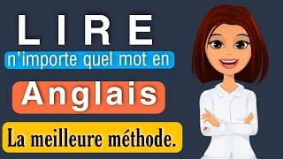 Comment lire n'importe  quel mot en anglais| partie 7 | la méthode la plus simple à utiliser 