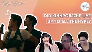 Did KinnPorsche Live Up To All The Hype? || LoveCast The BL Podcast S2E31