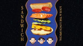 SANDWICH - Louie & The Lunch Special (full album)