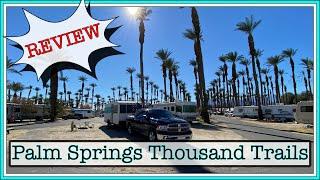 CAMPGROUND REVIEW - PALM SPRINGS THOUSAND TRAILS - PALM DESERT CALIFORNIA