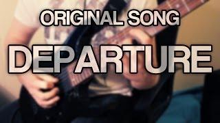 Original Song - Departure [Melodic Death Metal]