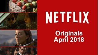 Netflix Originals Coming to Netflix in April 2018