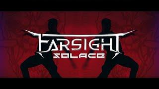 FARSIGHT - Solace (OFFICIAL MUSIC VIDEO)