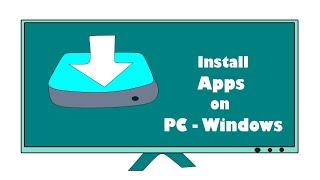 How to Install Apps on Laptop or Desktop PC