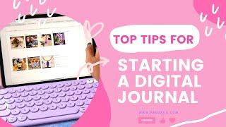 My Top Tips for Starting a Digital Journal ft. Webudding