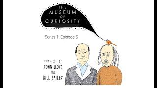 The Museum of Curiosity - S1 E5 - Curated by Bill Bailey