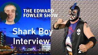 The Edward Fowler Show | Shark Boy