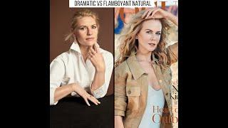 Dramatic vs Flamboyant Natural Kibbe: Claire Danes (Dramatic) and Nicole Kidman (Flamboyant Natural)