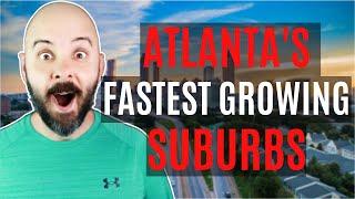 Top 5 FASTEST GROWING Cities in Metro Atlanta