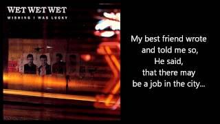 WET WET WET - Wishing I Was Lucky (with lyrics)