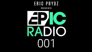 Eric Prydz - EPIC Radio 001