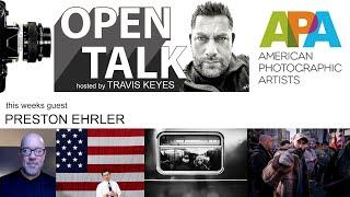 Open Talk with Travis Keyes | guest Preston Ehrler