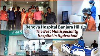 Renova Hospital Banjara Hills || The Best Multispeciality Hospital in Hyderabad